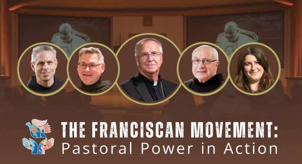 The Franciscan Movement: Pastoral Power in Action Conference